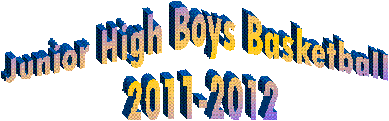 Junior High Boys Basketball 
2011-2012